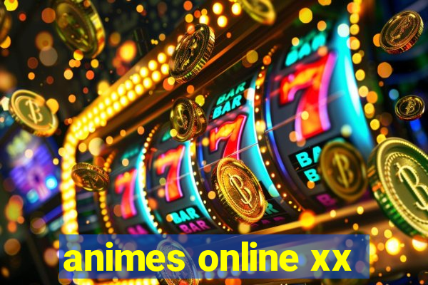 animes online xx